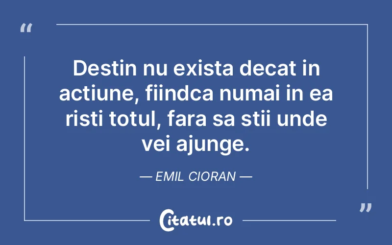 Citat Emil Cioran - citate viata