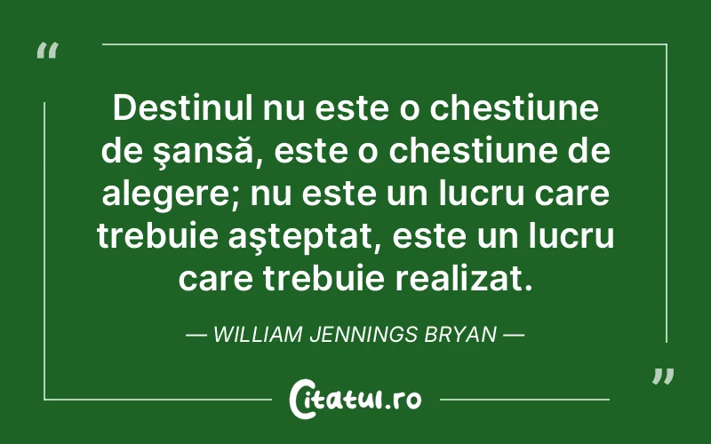 Citat William Jennings Bryan - citate viata