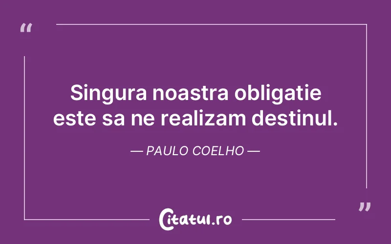 Citat Paulo Coelho - citate viata