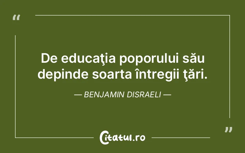 Citat Benjamin Disraeli - citate viata