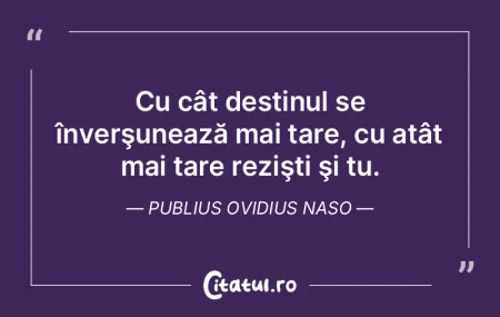 Tot ce ne limitează noi numim Soartă. ...