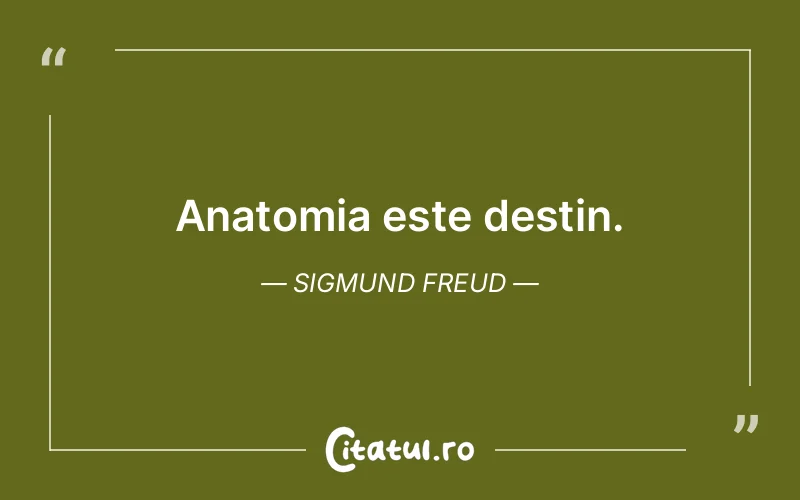 Citat Sigmund Freud - citate viata