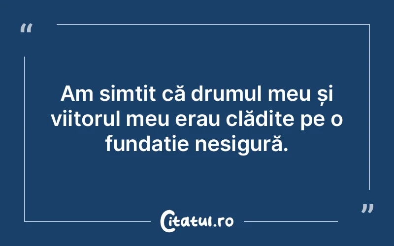 Citat Autor necunoscut - citate viata