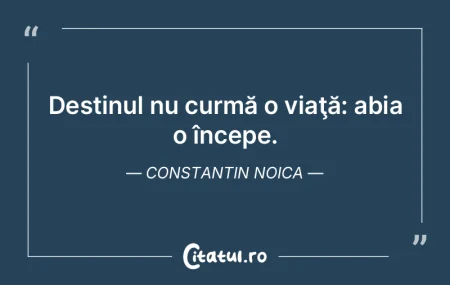 Destinul este ceva care nu trebuie dorit...