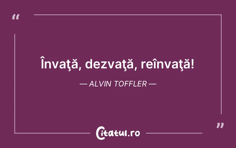 Citat Alvin Toffler - citate viata
