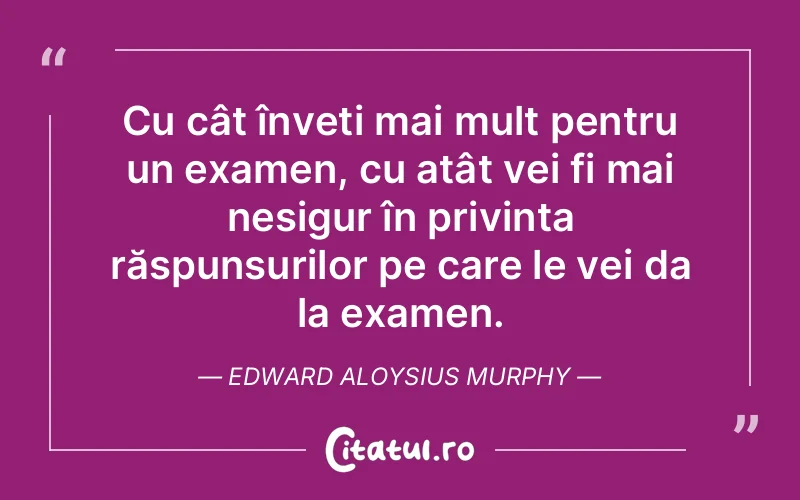 Citat Edward Aloysius Murphy - citate viata
