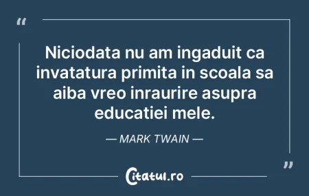 Învatatura iti preda o singura lectie: ... Învatatura iti preda o singura lectie: ...