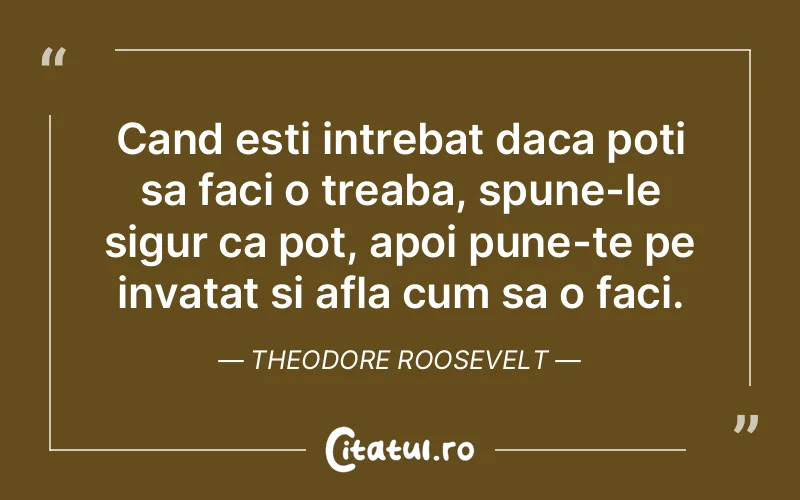 Citat Theodore Roosevelt - citate viata