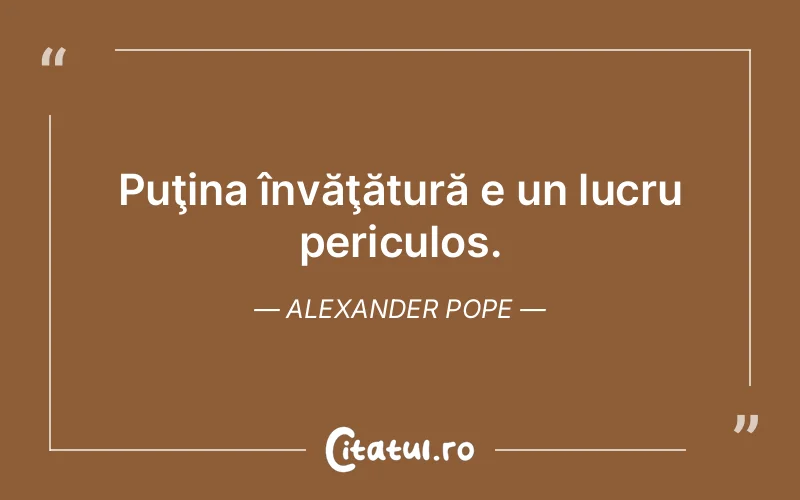 Citat Alexander Pope - citate viata