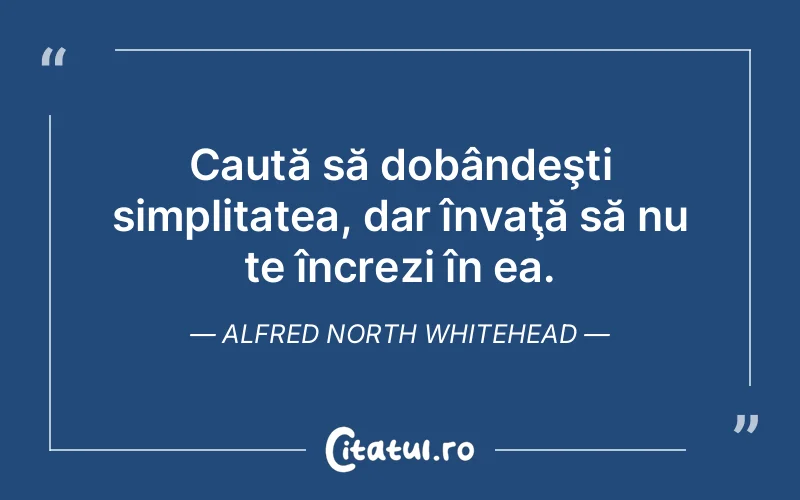 Citat Alfred North Whitehead - citate viata