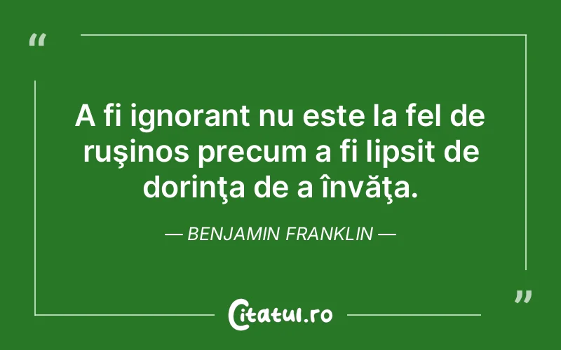 Citat Benjamin Franklin - citate viata