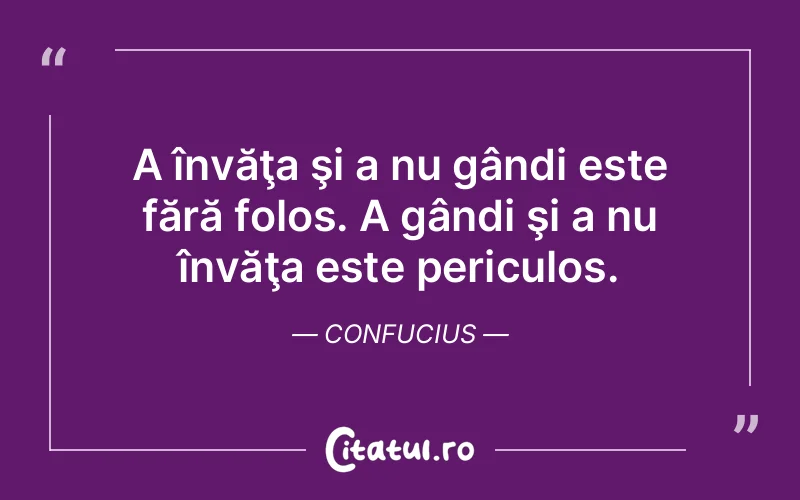 Citat Confucius - citate viata