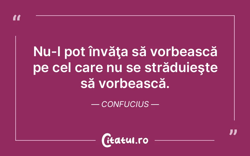 Citat Confucius - citate viata