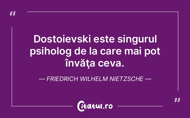 Citat Friedrich Wilhelm Nietzsche - citate viata