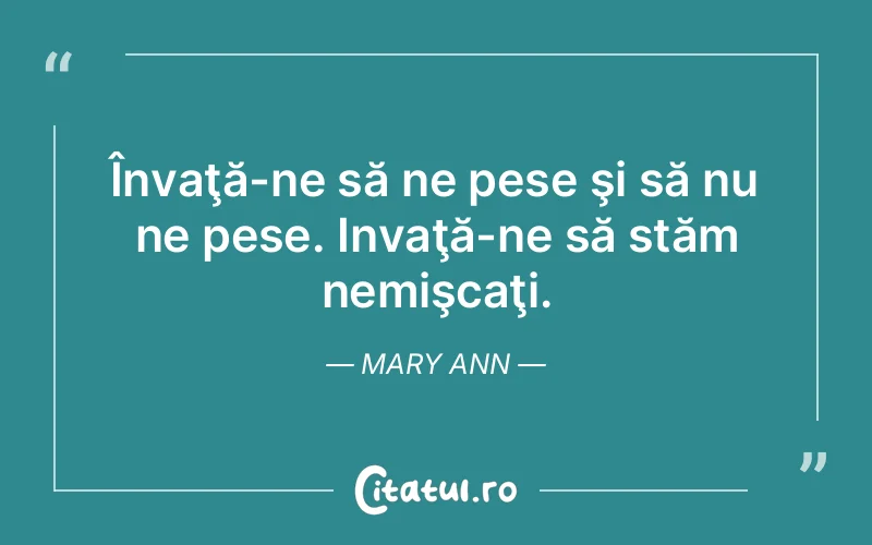 Citat Mary Ann - citate viata