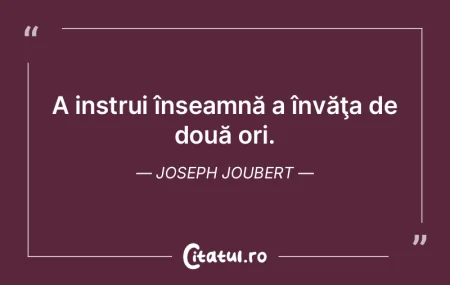 A preda înseamnă a învaţa înmulţit... A preda înseamnă a învaţa înmulţit...