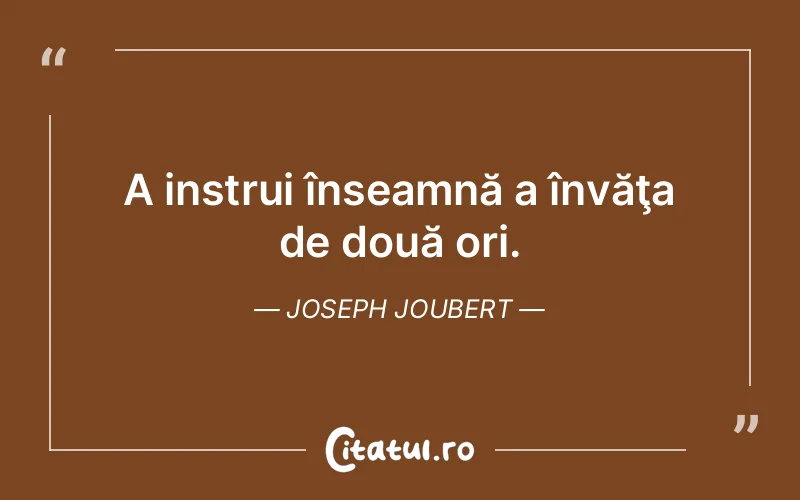 Citat Joseph Joubert - citate viata