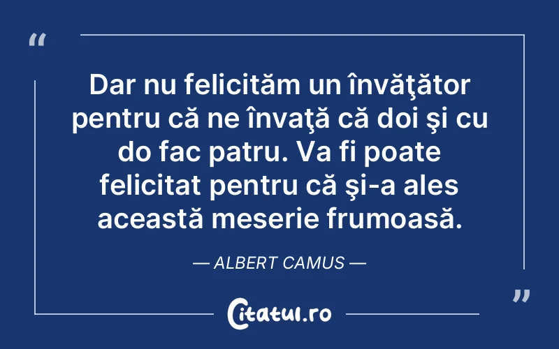 Citat Albert Camus - citate viata