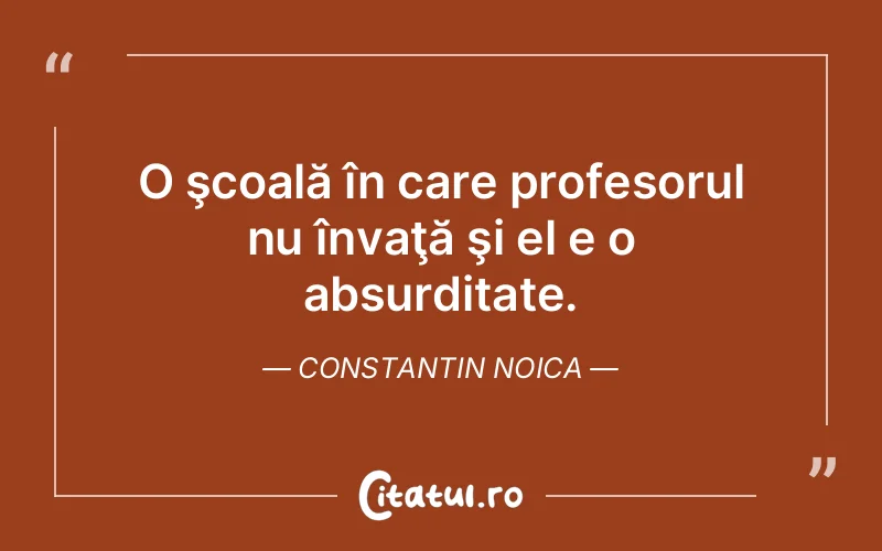 Citat Constantin Noica - citate viata