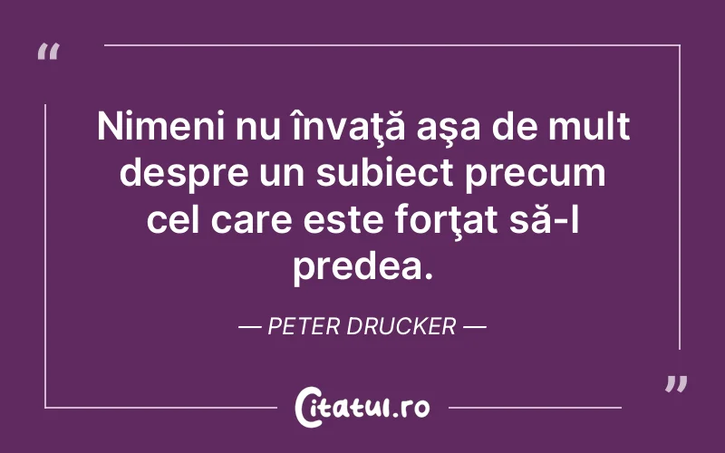Citat Peter Drucker - citate viata