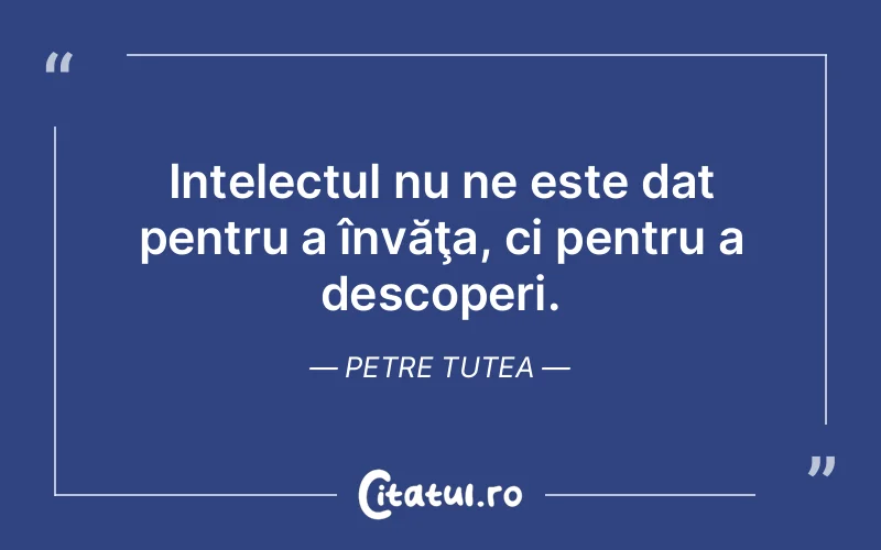 Citat Petre Tutea - citate viata