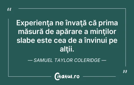 A trăi înseamnă a învăţa. Când te... A trăi înseamnă a învăţa. Când te...