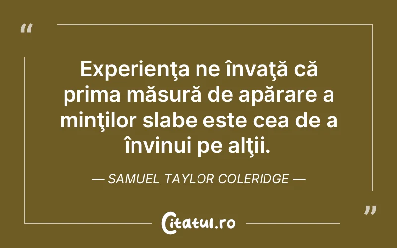 Citat Samuel Taylor Coleridge - citate viata