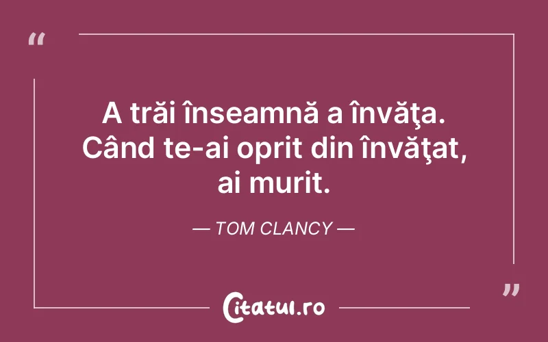 Citat Tom Clancy - citate viata