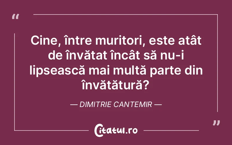 Citat Dimitrie Cantemir - citate viata
