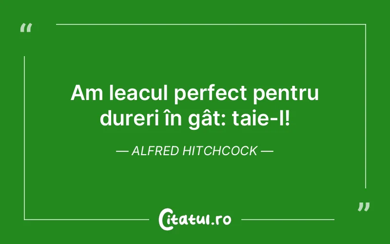 Citat Alfred Hitchcock - citate viata