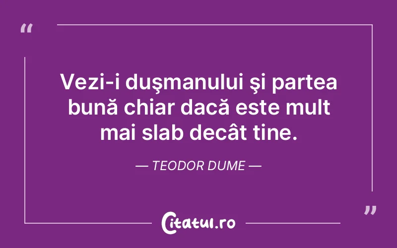 Citat Teodor Dume - citate viata