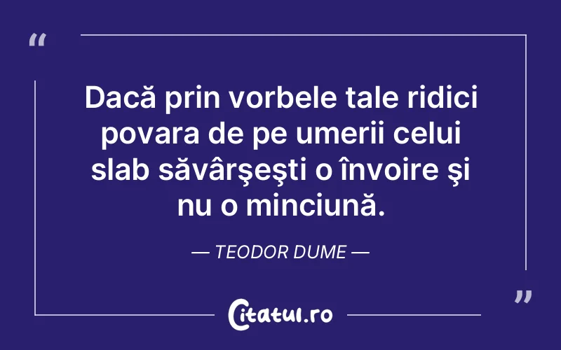 Citat Teodor Dume - citate viata