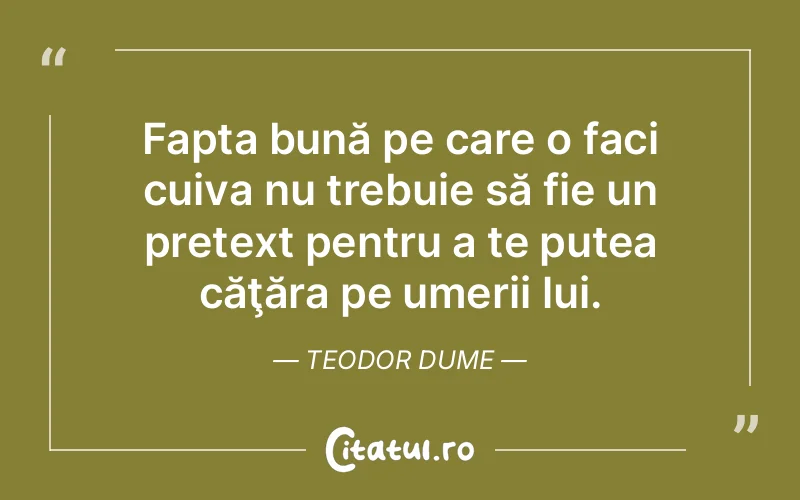 Citat Teodor Dume - citate viata