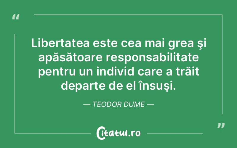 Citat Teodor Dume - citate viata