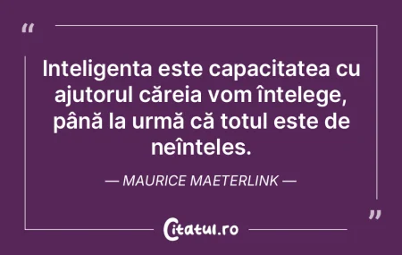 Inteligențele cele mai înalte stau asc...