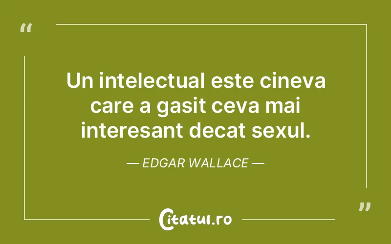 Citat Edgar Wallace - citate viata