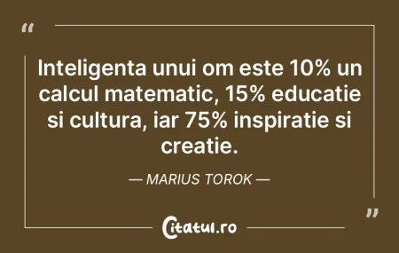 E drept că pentru crearea unui om mare ... E drept că pentru crearea unui om mare ...