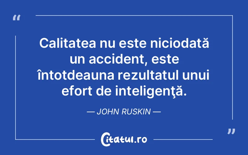 Citat John Ruskin - citate viata
