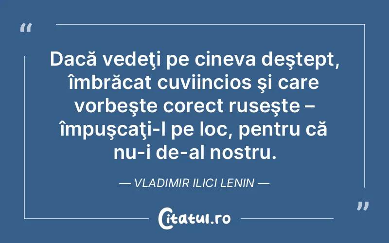 Citat Vladimir Ilici Lenin - citate viata