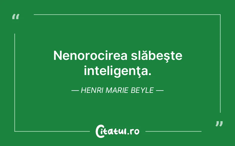 Citat Henri Marie Beyle - citate viata
