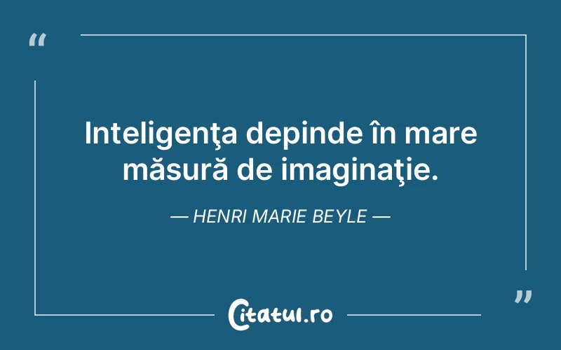 Citat Henri Marie Beyle - citate viata
