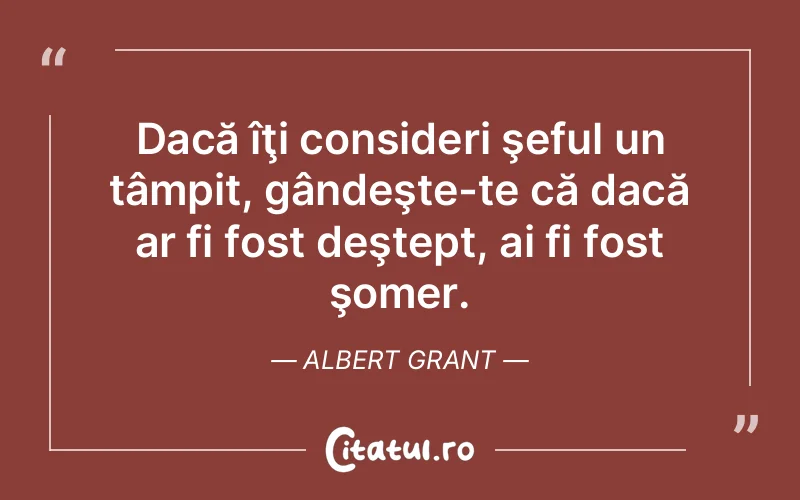 Citat Albert Grant - citate viata