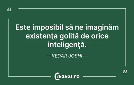 Inteligenţa lucidă este aceea care poa...