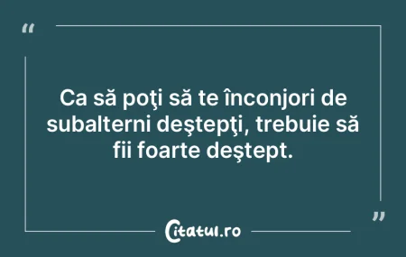 Inteligenţa românească există, dar l... Inteligenţa românească există, dar l...