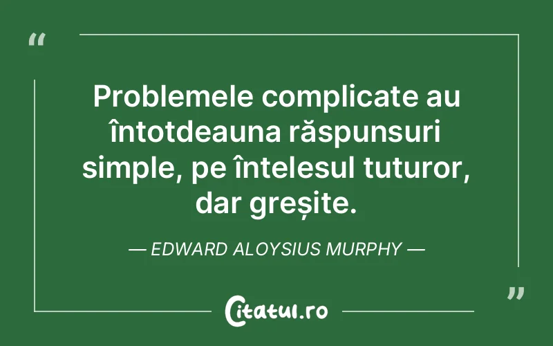 Citat Edward Aloysius Murphy - citate viata