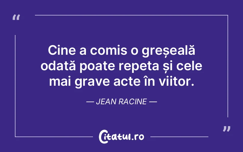 Citat Jean Racine - citate viata