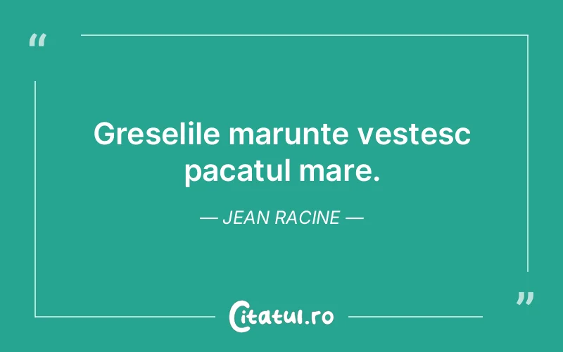 Citat Jean Racine - citate viata