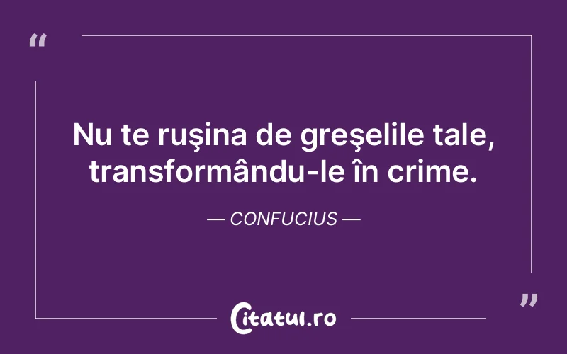 Citat Confucius - citate viata