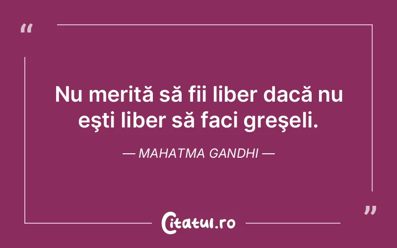Citat Mahatma Gandhi - citate viata