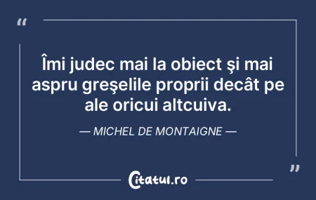 Numai eu pot fi învinuit pentru greşel...